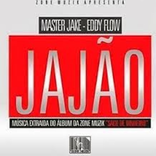 Stream MASTER JAKE & EDDY FLOW ( JAJAO ) EXTENDED VERSION BY DJ SAï by  DEEJAY SAï | Listen online for free on SoundCloud