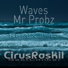 Mr Probz - Waves Kizomba Remix (Cirus Raskilz Production) #2k15