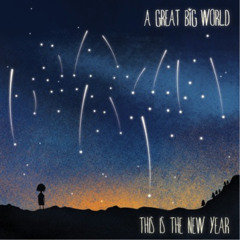 This is the New Year (A Great Big World Cover)