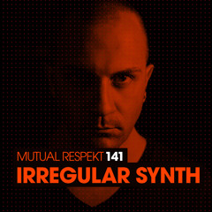 Mutual Respekt 141 with Irregular Synth