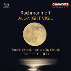 Rachmaninoff: All-night Vigil: Priidite, poklonimsya