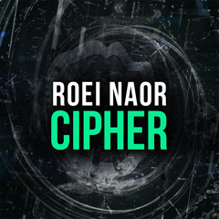 Roei Naor - Cipher (Original Mix)