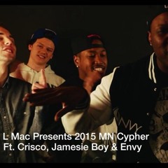 2015 MN Cypher (feat. Crisco, Jamesie Boy & Envy)