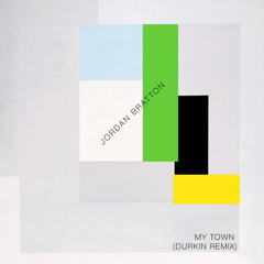 Jordan Bratton - My Town (Durkin Remix)