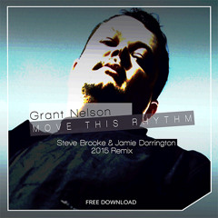 Grant Nelson - Move This Rhythm (Steve Brooke & Jamie Dorrington Remix)