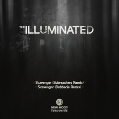 The Illuminated - Scavenger (Dubbacle remix) [FKOF Free Download]