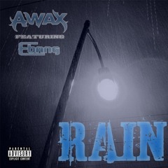 A Wax x E Bang - Rain (Prod by @NonstopDaHitman) @Waxfase @e_bang415