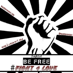 Be Free #Fight4Love - P. Murray | J. Cole Cover