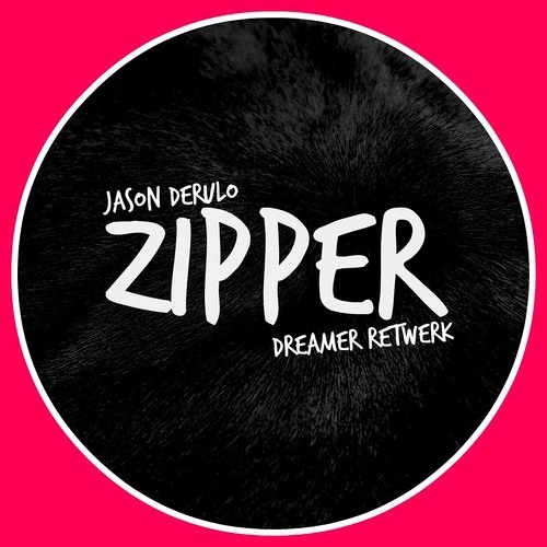 Jason Derulo - Zipper (Dreamer Retwerk)