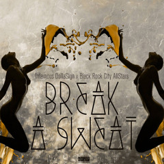 Break A Sweat  ft Black Rock City Allstars