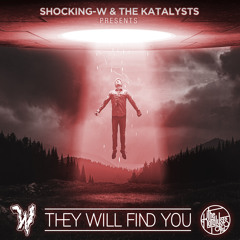 SHOCKING-W vs. KRASH KATALYST - They Will Find You (Original Mix)   .   [FREE DOWLOAD]