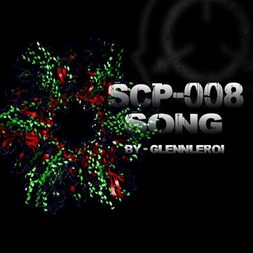 Stream SCP - 008 Song by TheSCPkid