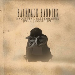 Magoh - Backpack Bandits ft. Nate Emmanuel