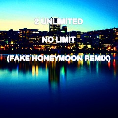 2 Unlimited - No Limit (Fake Honeymoon Remix)