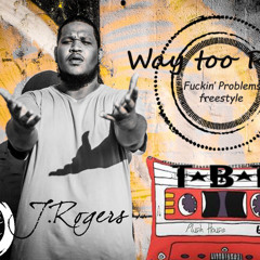 Way too Real - A$AP Rocky Fuckin' Problem FreeStyle #freedownload