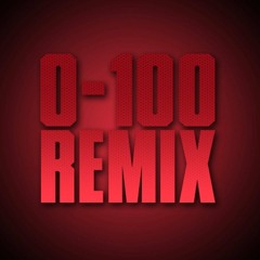 0 - 100 REMIX - Bubba C