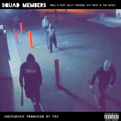 Squad Members Feat. M.I.L.F Prod By @TecBeenFly