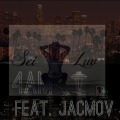 4AM "Remix" Feat JacMov