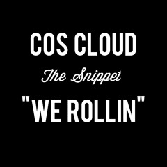 We Rollin (Rough Snippet)