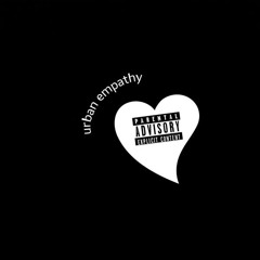 urban empathy (ft. bringthemtome)