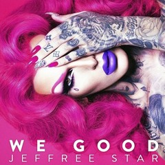 Jeffree Star - We Good
