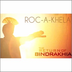 The Return Of Bindrakhia Mix | Roc-A-Khela *2015 NEW*