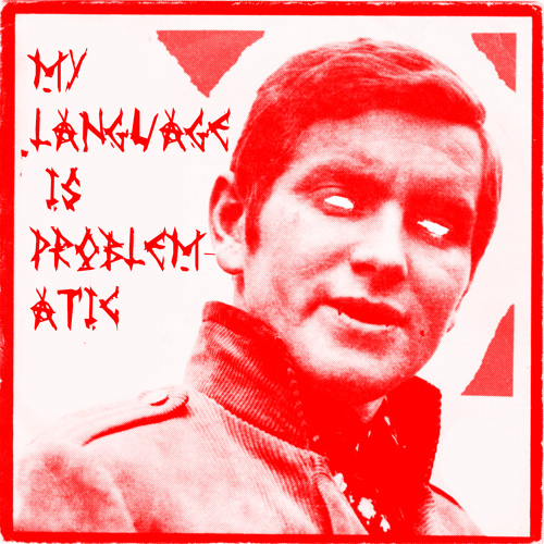 My Language Is Problematic