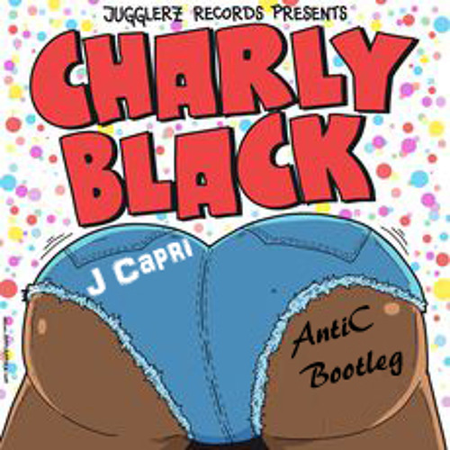 J Capri & Charly Black - Whine & Kotch (AntiC Bootleg)