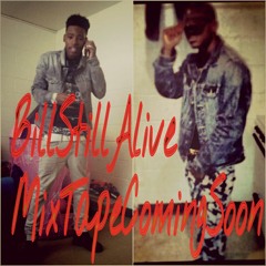 Bill Still Alive Ft YungKp