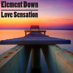 Element Down - Love Sensation