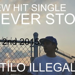 Never Stop - Estilo Illegal (Prod. Illmind)