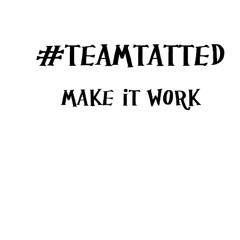 Team Tatted - Make It Work Remix