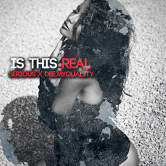Is This Real | www.ProdBySerious.com | Collab W DeejayQuality