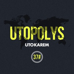 Uto Karem - Utopolys Radio 037 (January 2015)