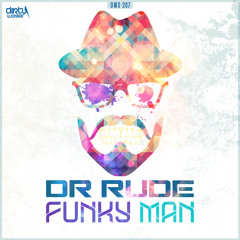 Dr .Rude - Funkyman (DWX-207)