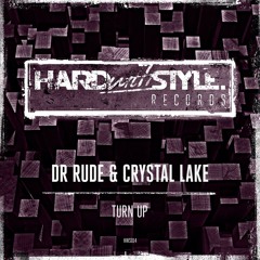 Dr. Rude & Crystal Lake - Turn Up (HWS-014)