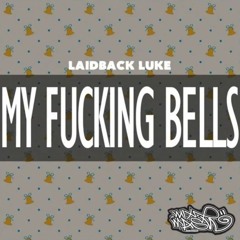 Laidback Luke - My Fucking Bells (Working Title)