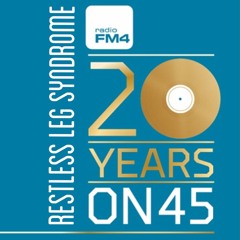 Restless Leg Syndrome -  FM4 20 Years On 45 (Mix)