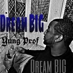 Dreamin Big