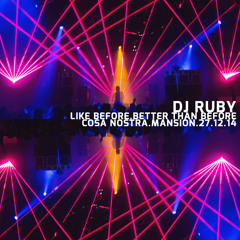 DJ Ruby - Like Before, Better Than Before at Cosa Nostra, Mansion 27.12.14