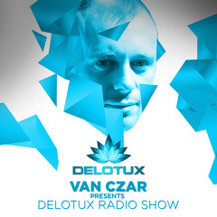 DLX#3 Delotux Radio Show By Van Czar DEC 14