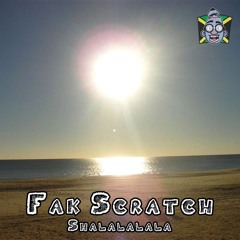 Fak Scratch - Shalalalala (Free Download: BUY)