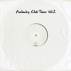 AUD002LP: Various Artists - Audacity Club Traxx Vol.2 [ALBUM]