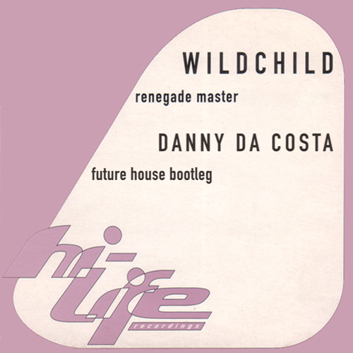 Wildchild - Renegade Master ( Danny Da Costa Bootleg ) - Supported by Quintino & The Chainsmokers