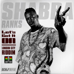 Shabba Ranks - Let's Get It On  (London City Riddim // DCMJr rfx) ***free Download***
