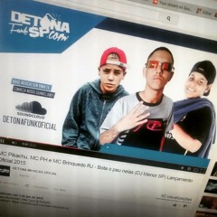 MC Pikachu, MC PH E MC Brinquedo RJ - Bota O Pau Nelas - (DJ Menor SP) Lançamento 2015