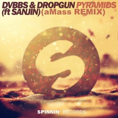 DVBBS & Dropgun - Pyramids (Ft.Sanjin) (aMass Remix)