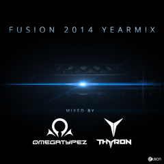 Fusion Yearmix 2014 Mixed By Omegatypez & Thyron
