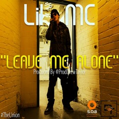 Lil' MC - 'Leave Me Alone' (Prod. @ProdDrewTaylor)