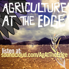 Agriculture at the Edge: Episode 4